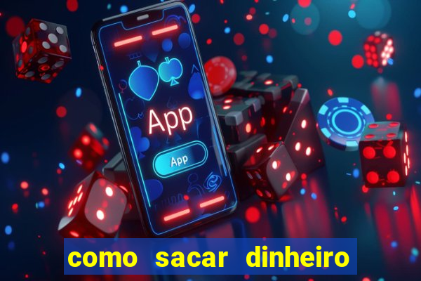 como sacar dinheiro de plataforma demo